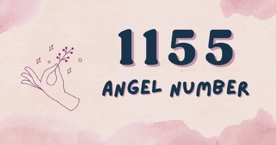 1155 Angel Number - Unlocking the Secrets