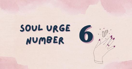 Soul Urge Number 6 Explained