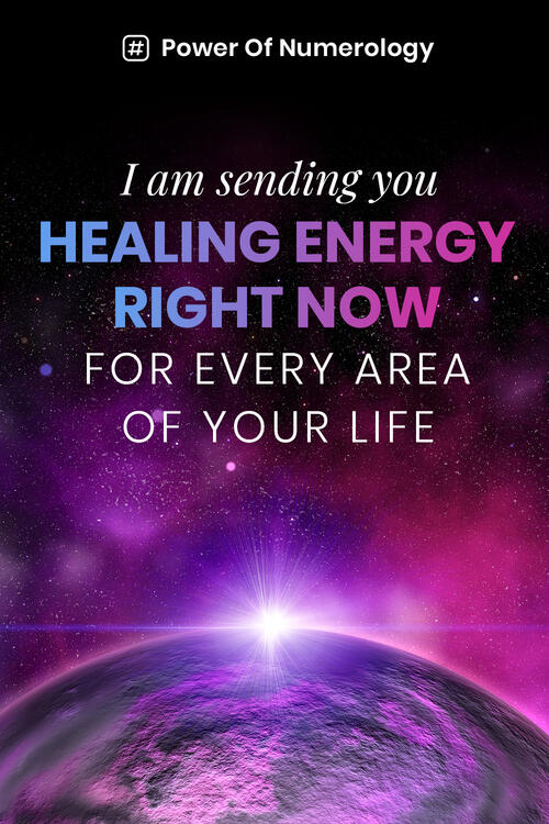 I am sending you healing energy right now for every area of your life